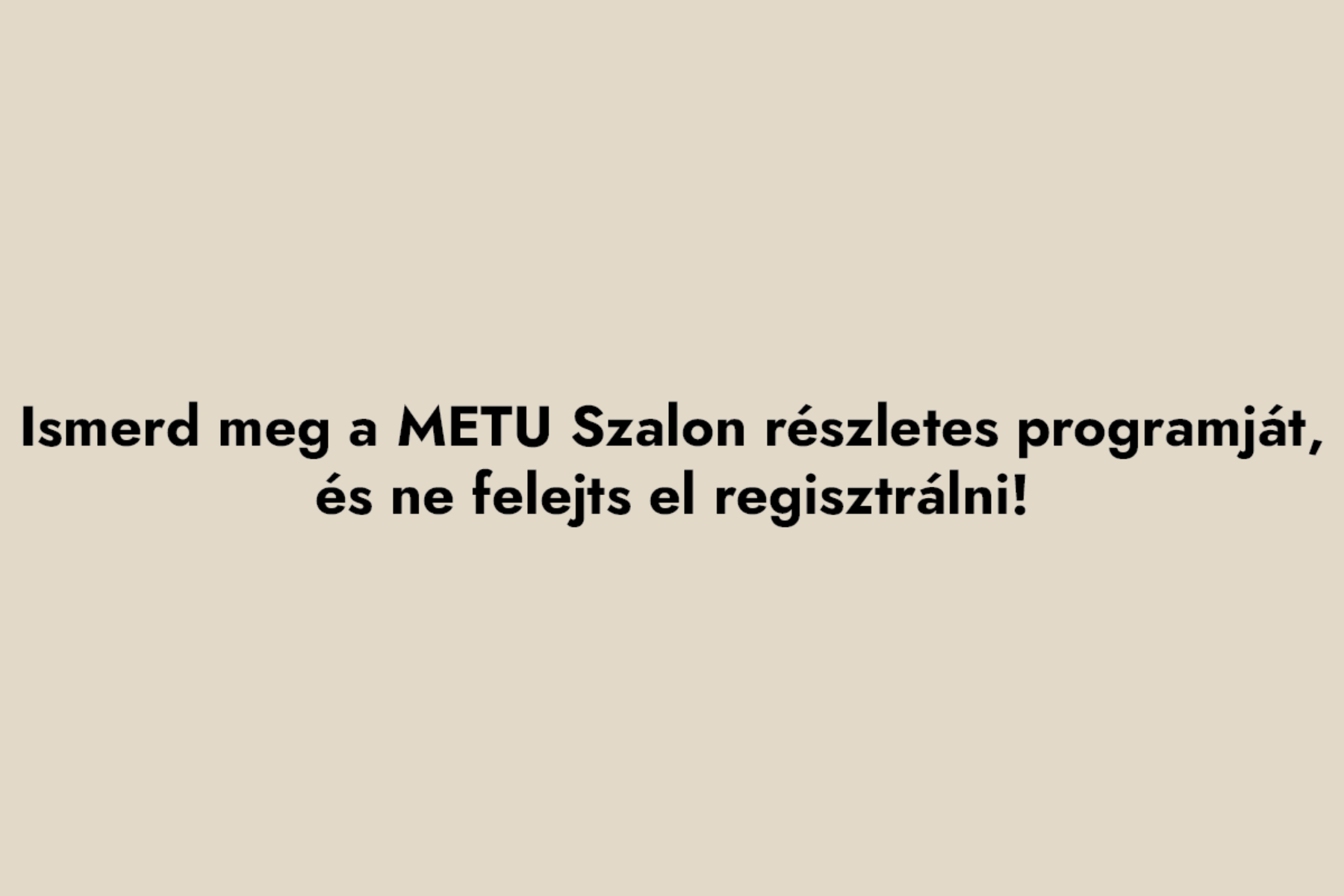 METU Szalon részletes programja