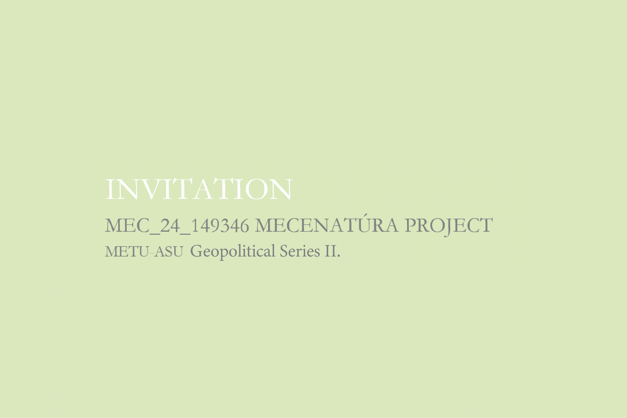 Mecenatúra Project – METU-ASU Geopolitical Series II.