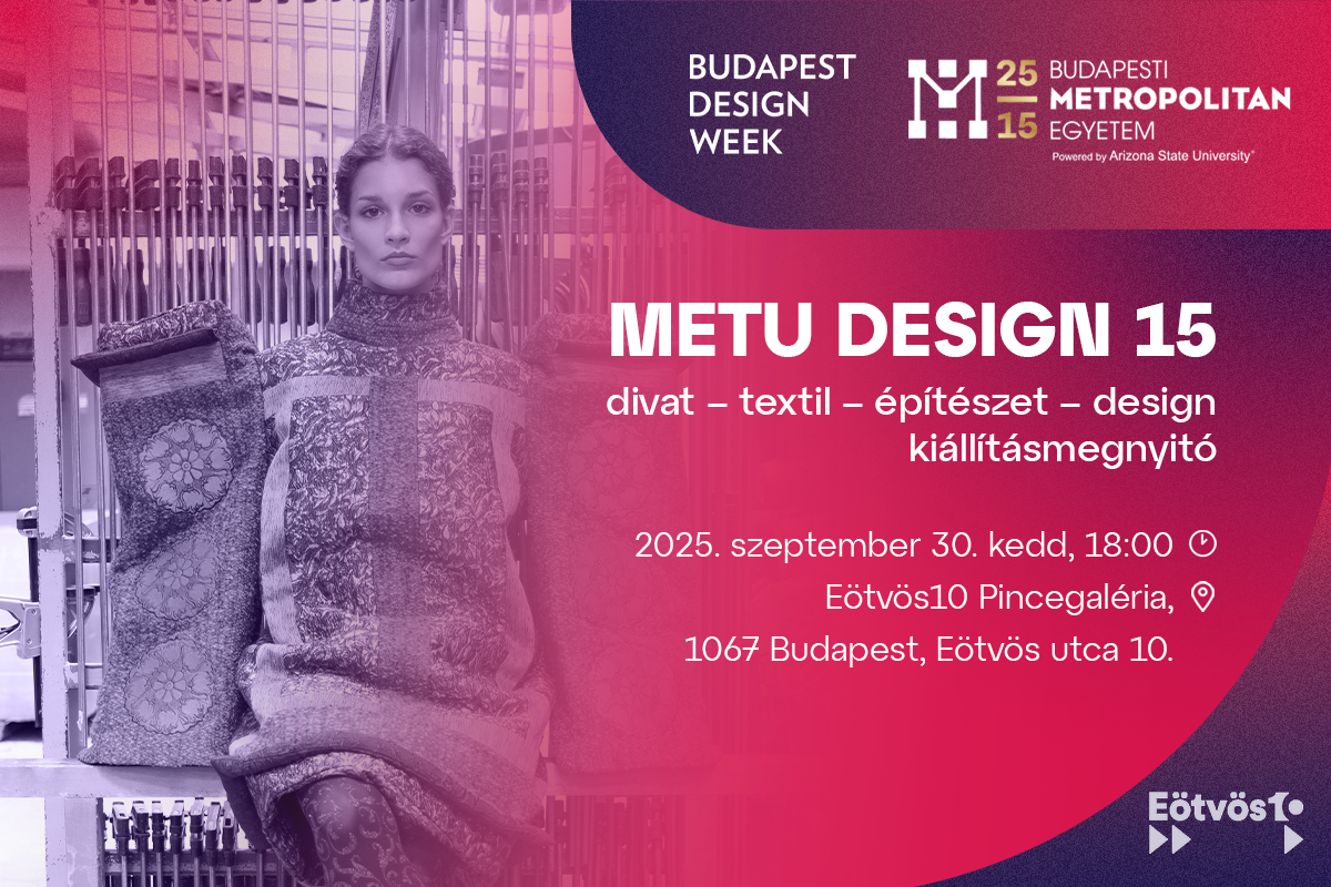 METU DESIGN 15 - jubileumi programsorozat a Budapest Design Week keretében