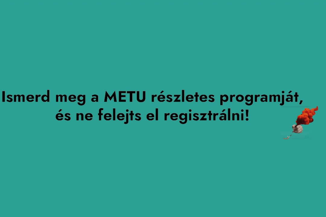 Ismerd meg a METU részletes programját